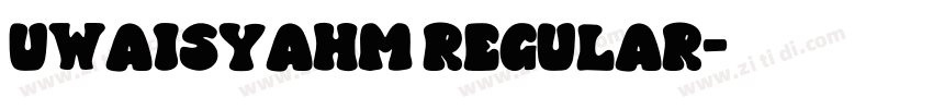 Uwaisyahm Regular字体转换